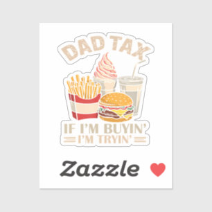 Sticker Taxe Papa Si J'Achète J'essaie
