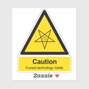 Sticker Technologie maudite de prudence à l'intérieur du