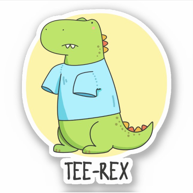 Sticker Tee Rex Funny TShirt TRex Dinosaur Pun (Devant)
