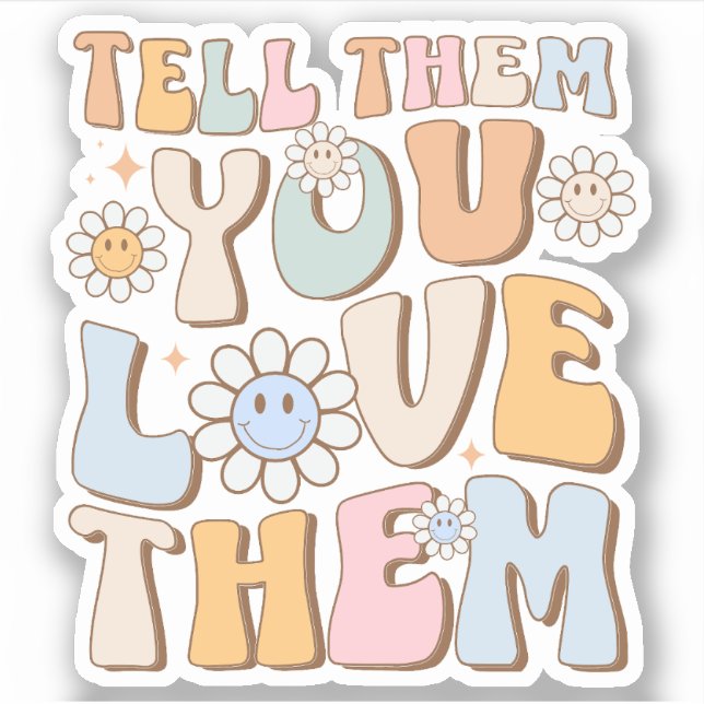 Sticker Tendance esthétique « Dites-leur que vous les aime (Devant)