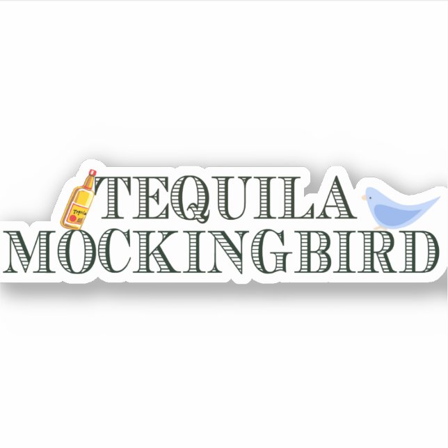 Sticker Tequila Mockingbird jeu de mots littéraires amusan (Devant)