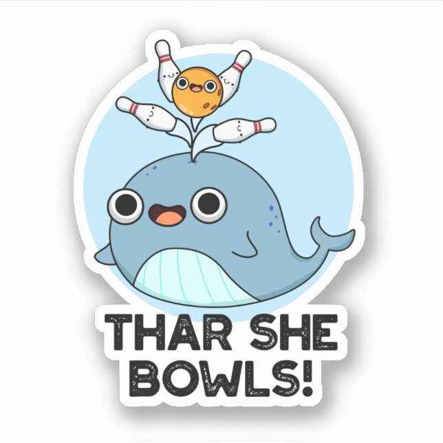 Sticker Thar She Bowls Funny Whale Bowling Pun (Devant)
