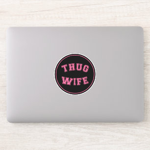 Sticker Thug Wife, drôle de conception de femme
