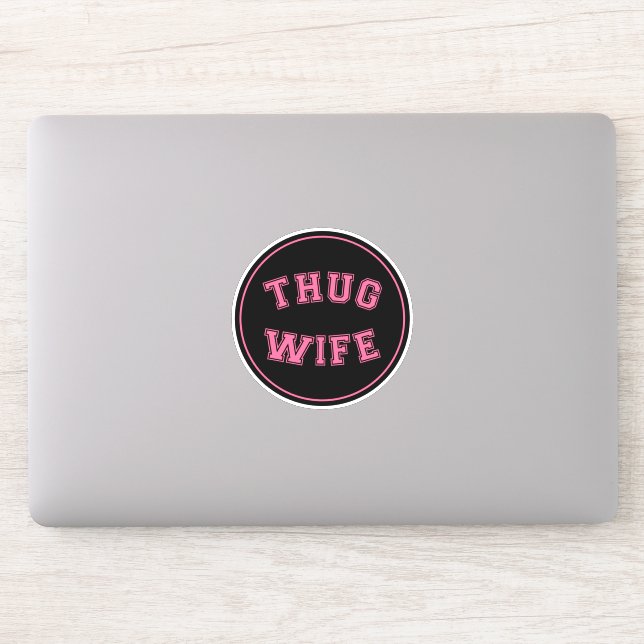 Sticker Thug Wife, drôle de conception de femme (Ordinateur)