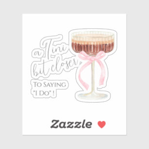 Sticker Tini Bit Closer Enterrement de Vie de Jeune Fille