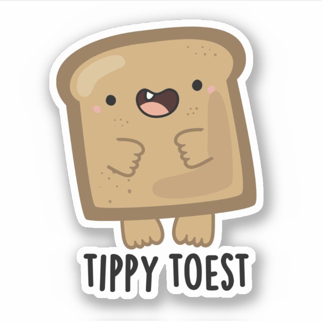 Sticker Tippy Toest drôle Tippy Toe Toe Pun de pain (Devant)