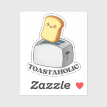 Sticker Toastaholic Toaster Cute Kawaii Toast Pun