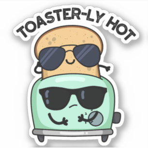 Sticker Toasterly Chaud Blague sur Toaster 