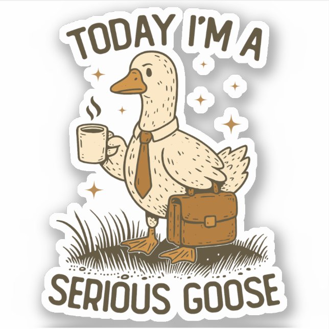 Sticker Today I'm A Serious Goose Funny Office Work Animal (Devant)