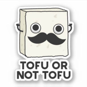 Sticker Tofu Ou Pas Tofu Funny Shakespeare Alimentation Pu