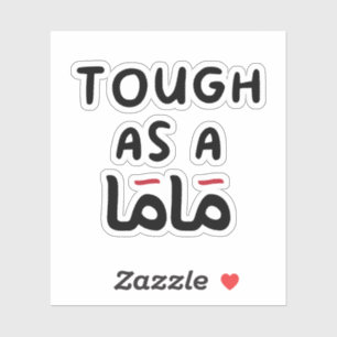 Sticker Tough As A Mother in Arabic, Citations amusantes e