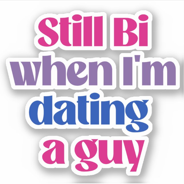 Sticker Toujours bi quand je suis en couple avec un mec (Devant)