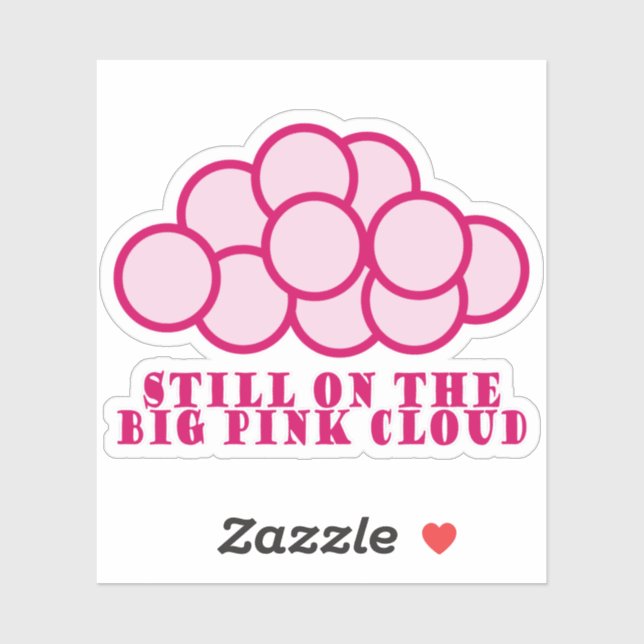 Sticker Toujours sur le Big Pink Cloud ! (Feuille)