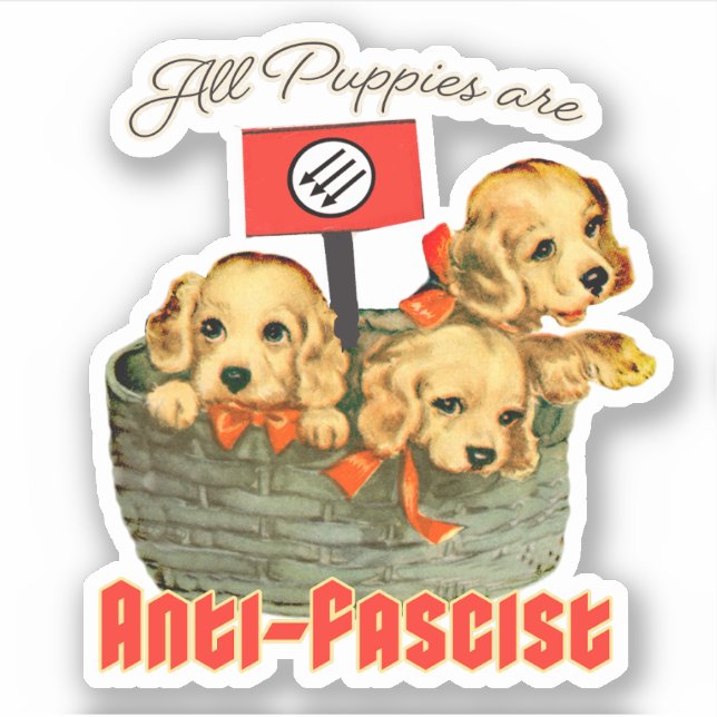 Sticker Tous les Chiots sont anti-fascistes (Devant)