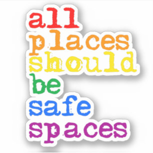 Sticker Tous les endroits devraient être des espaces sûr