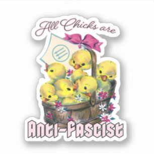 Sticker Tous les poussins sont anti-fascistes