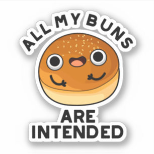 Sticker Tous Mes Buns Sont Destinés Drôle Pun De Nourritur