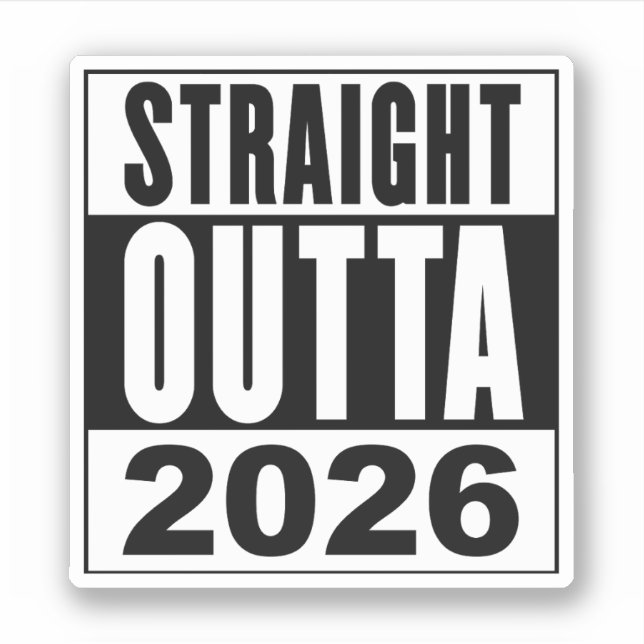 Sticker Tout droit sorti de 2026 (Devant)