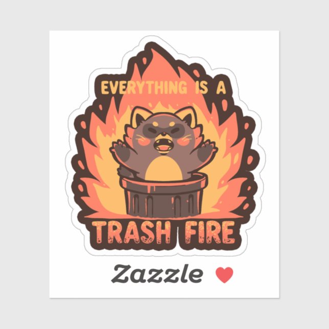 Sticker Tout est un feu d'ordures (Feuille)