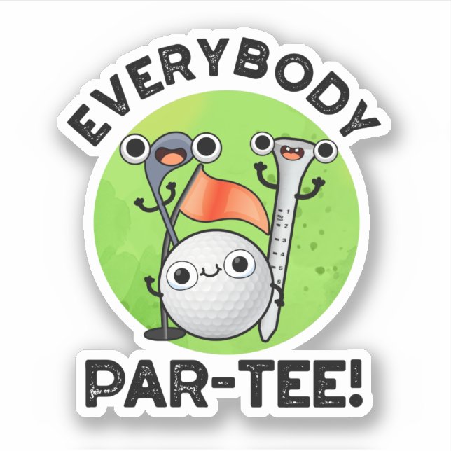 Sticker Tout Le Monde Partee Funny Golf Pun (Devant)