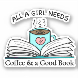 Sticker Toutes les filles ont besoin Café et bon livre