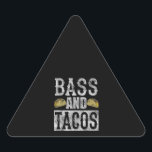 Sticker Triangulaire Bass And Tacos Funny Taco Bass Guitar Distressed<br><div class="desc">Bass And Tacos Funny Taco Bass Guitar Distressed</div>