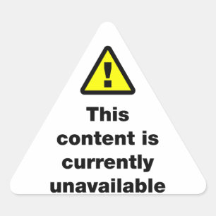 Sticker Triangulaire ⚠ Ce Contenu N'Est Actuellement Pas Disponible Tri