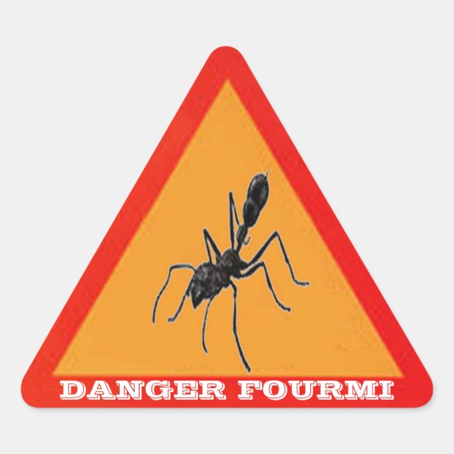 STICKER TRIANGULAIRE DANGER FOURMI (Devant)