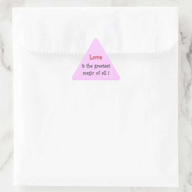 Sticker Triangulaire L'amour est la plus grande Magie de toutes !  (Sac)