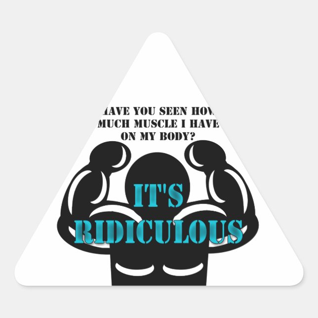 Sticker Triangulaire muscles si forts que c'est ridicule drôle (Devant)