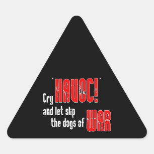 Sticker Triangulaire Pleure "Havoc !" et laisse glisser les chiens de g