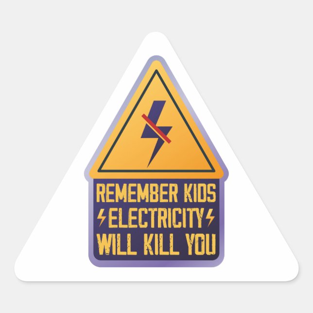 Sticker Triangulaire Remember Kids Electricity Will Kill You – Retro Sa (Devant)