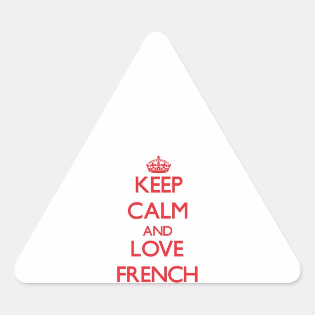 Sticker Triangulaire Restez calme et aimez français (Devant)