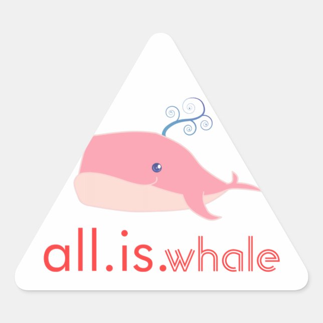 Sticker Triangulaire Tout est baleine (rose) (Devant)