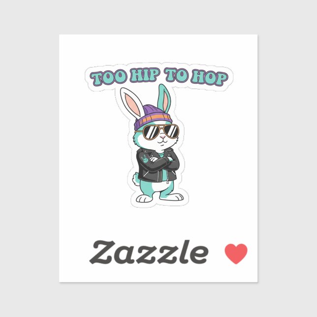 Sticker Trop branché pour sauter Lapin drôle et cool avec  (Feuille)