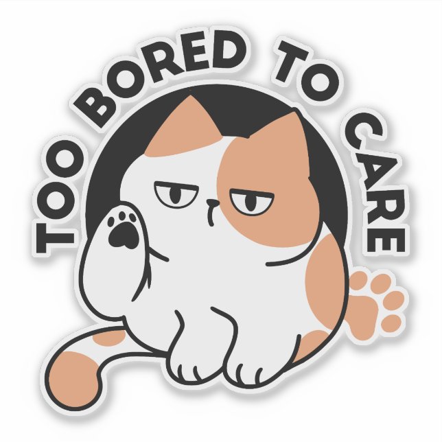 Sticker Trop ennuyé pour s'en soucier – Citation drôle de  (Devant)