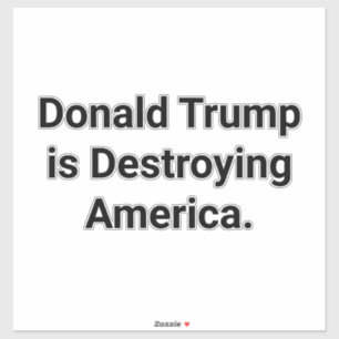 Sticker Trump détruit l'Amérique Hankamer Artjunkhaus