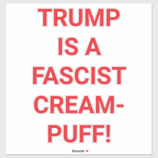 Sticker TRUMP EST UNE CRÈME-FOUETTÉE FASCISTEHankamer Artj (Feuille)