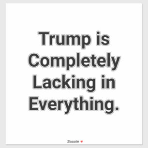 Sticker Trump imbécile manque de tout Hankamer Artjunkhaus