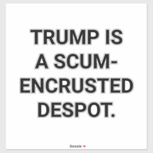 Sticker TRUMP L'IDIOT EST UN TYRAN Hankamer Artjunkhaus BE