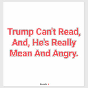 Sticker TRUMP MOYEN COLÈRE NE PEUT PAS LIRE Hankamer Artju