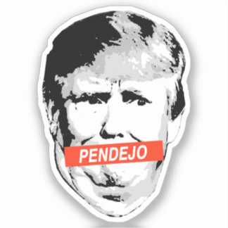 Sticker Trump : Pendejo