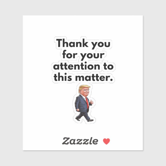 Sticker Trump Sticker, Thank You For Your Attention (Feuille)