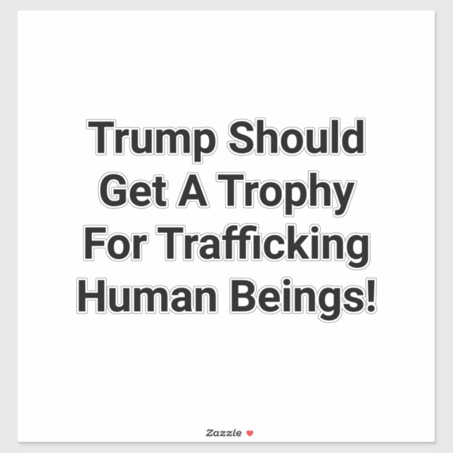 Sticker Trump Trafficking Trophy Hankamer Artjunkhaus Art (Feuille)