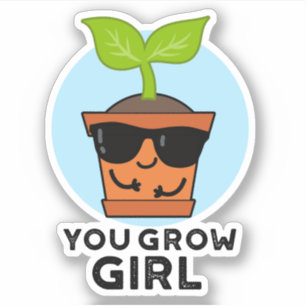 Sticker Tu Grandis Fille Amusante Plante Pun