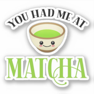 Sticker Tu M'As Eu À Matcha Funny Tea Lover