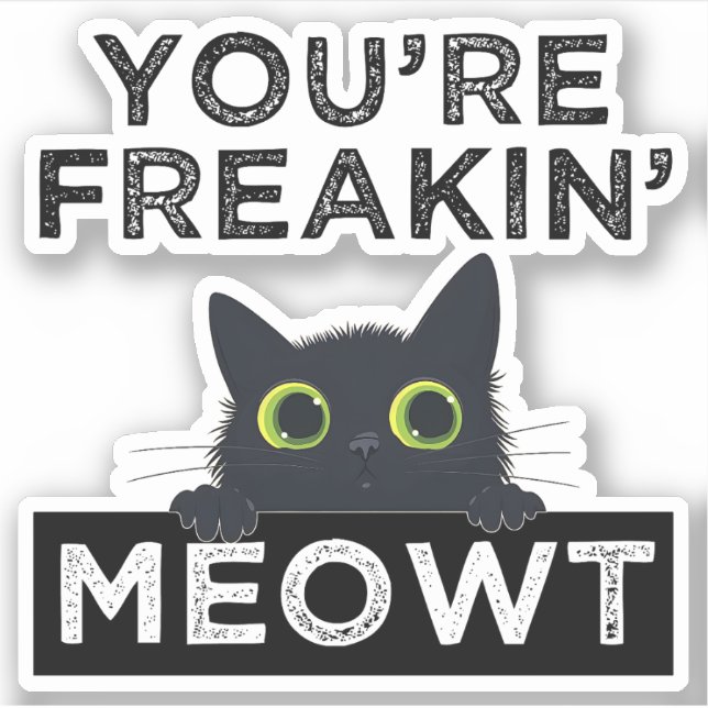 Sticker Tu me fais complètement miauler (Devant)