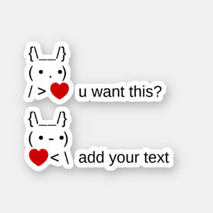 Sticker tu veux ça ? / Personnalisable ASCII Text Art