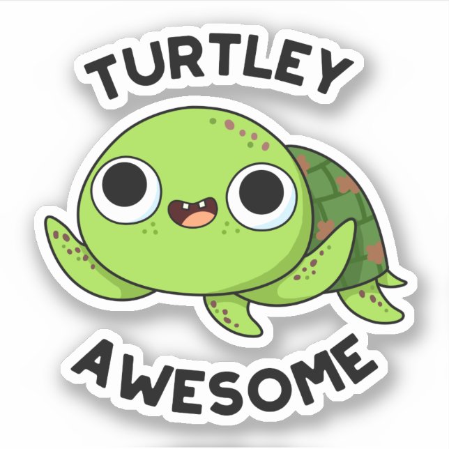 Sticker Turtley Awesome Drôle Turtle Pun (Devant)