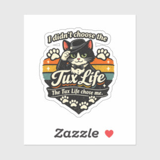 Sticker Tux Life m'a choisi Drôle de Chat